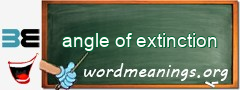 WordMeaning blackboard for angle of extinction